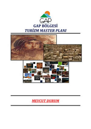 GAP Bölgesi Turizm Master Planı (Mevcut Durum)